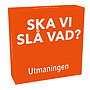 Ska Vi Slå Vad, Utmaningen!
