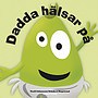 Teddykompaniet, Babblarna- Dadda hälsar på