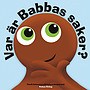 Teddykompaniet, Babblarna- Var är Babbas saker