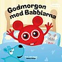 Teddykompaniet, Babblarna- Godmorgon med Babblarna