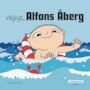 Alfons Åberg, Vågligt, Alfons Åberg